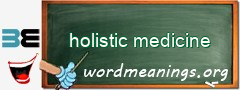 WordMeaning blackboard for holistic medicine